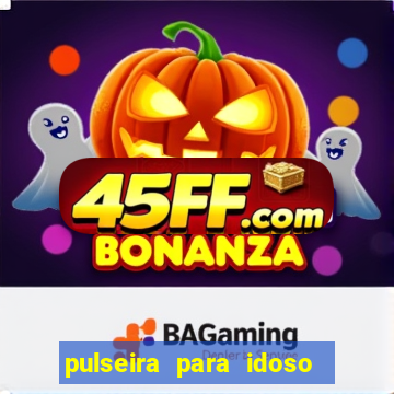 pulseira para idoso porto seguro